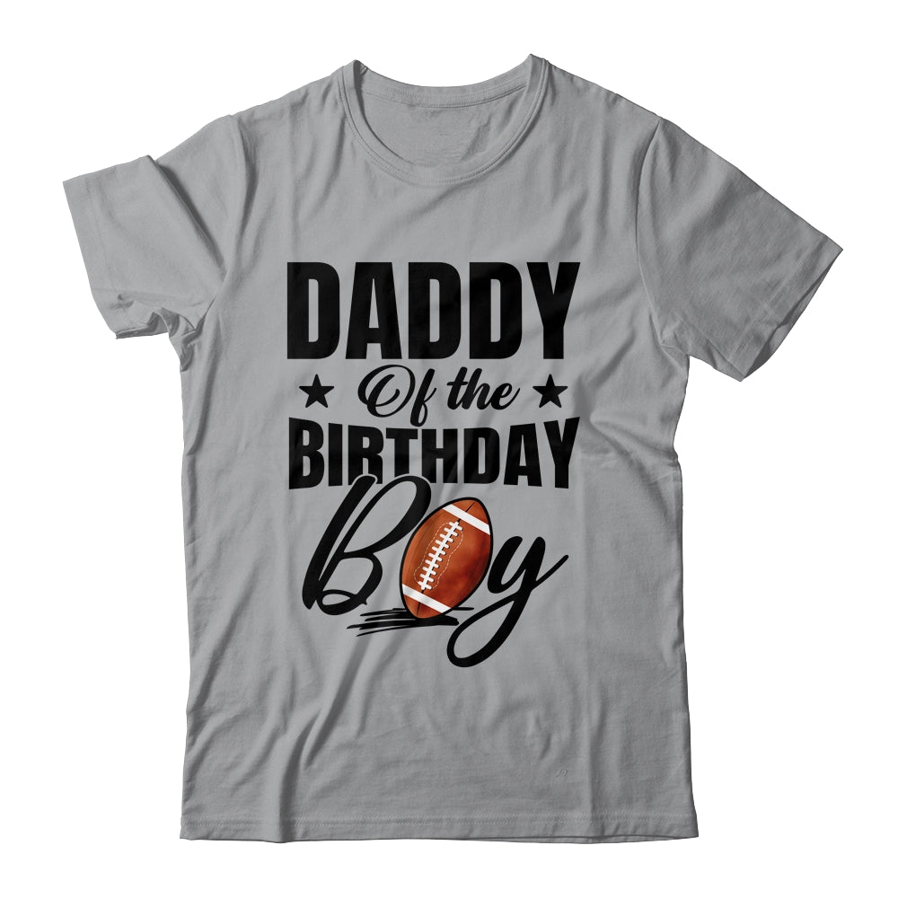 Daddy Of The Birthday Boy Football 1st Birthday Party Shirt & Hoodie | teecentury