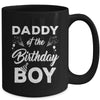 Daddy Of The Birthday Boy Matching Family Party Birthday Mug | teecentury