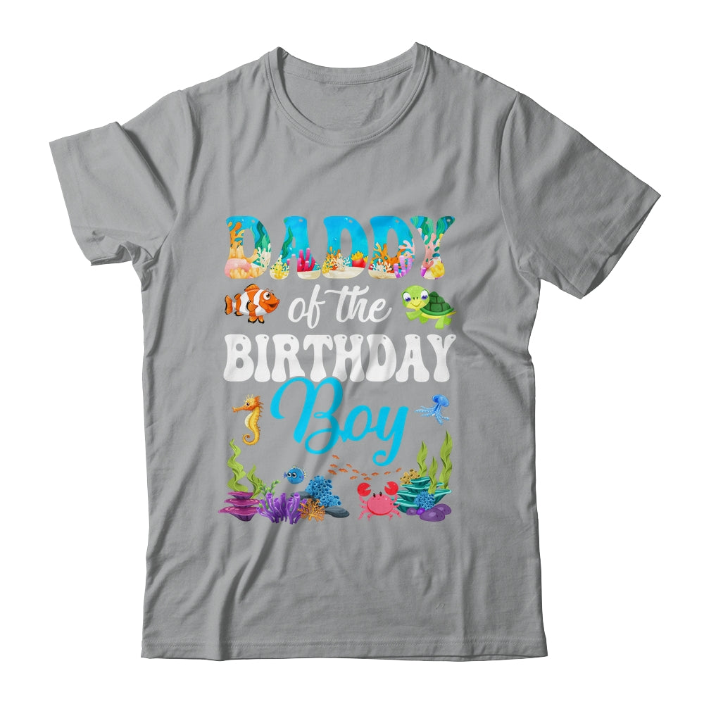 Daddy Of The Birthday Boy Sea Fish Ocean Aquarium Party Shirt & Hoodie | teecentury