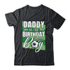 Daddy Of The Birthday Boy Soccer Birthday Soccer Player Shirt & Hoodie | teecentury