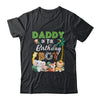 Daddy Of The Birthday Boy Wild Zoo Theme Safari Party Shirt & Hoodie | teecentury