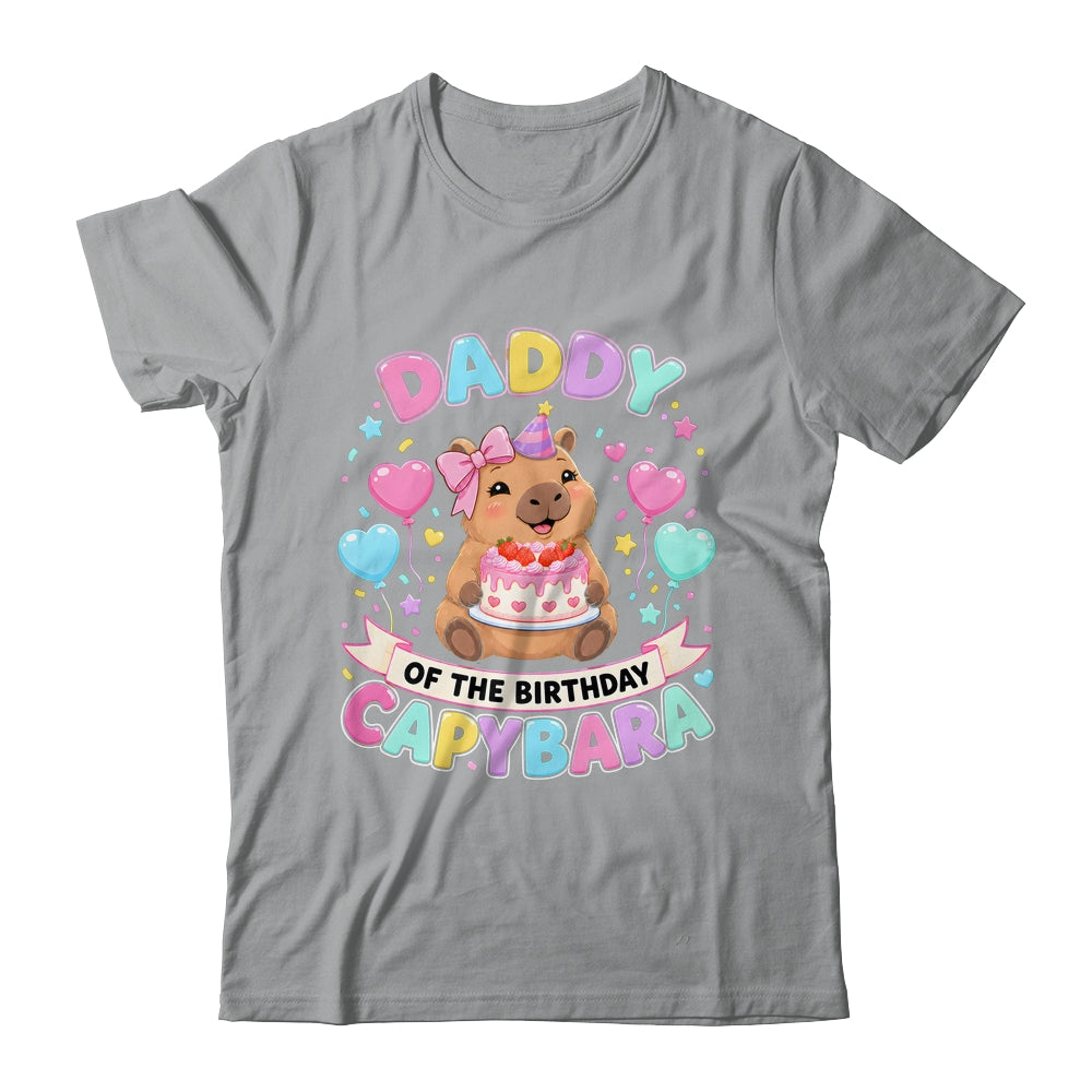 Daddy Of The Birthday Capybara Birthday Girl Family Shirt & Hoodie | teecentury