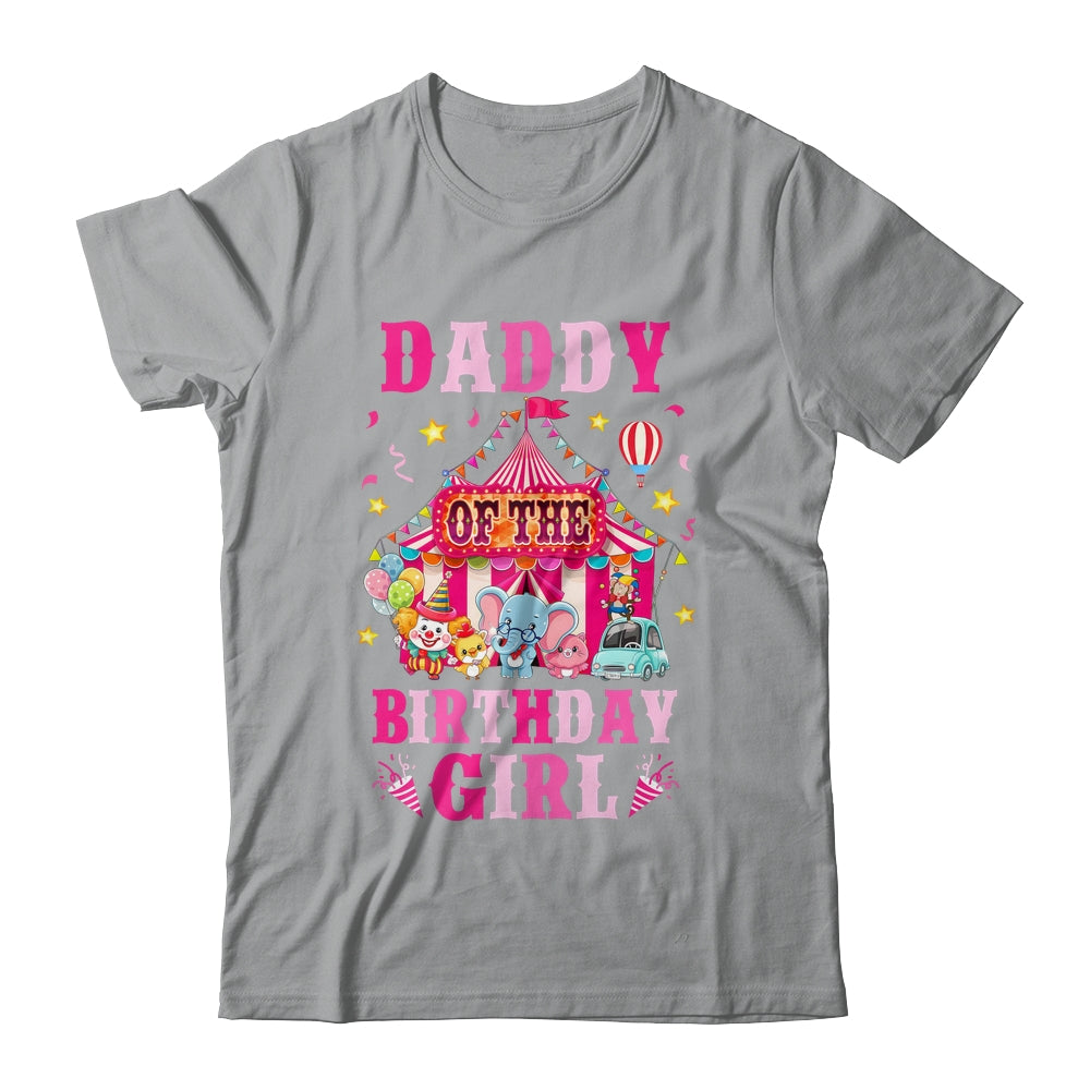 Daddy Of The Birthday Girl Circus Carnival Family Party Shirt & Hoodie | teecentury
