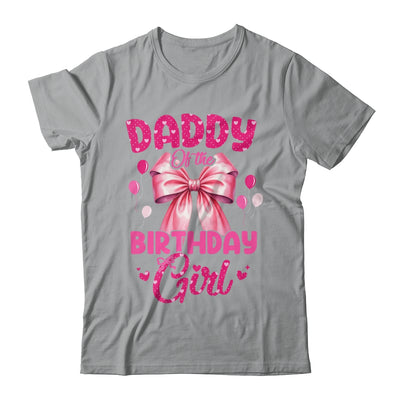 Daddy Of The Birthday Girl Coquette Bow Matching Family Shirt & Hoodie | teecentury