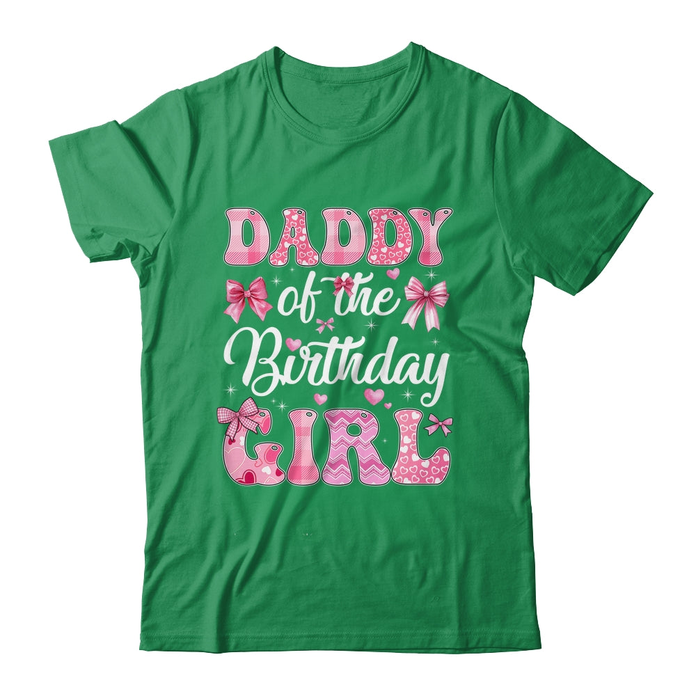 Daddy Of The Birthday Girl Family Pink Coquette Bow Shirt & Hoodie | teecentury