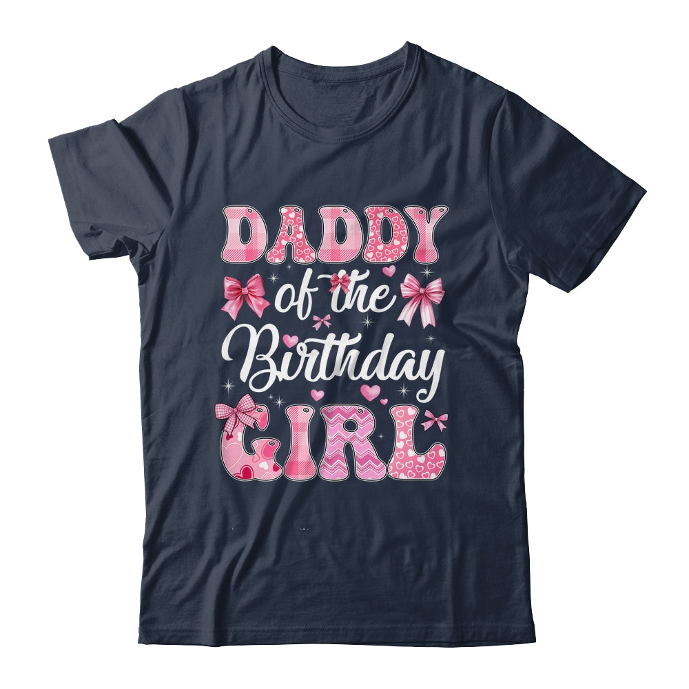 Daddy Of The Birthday Girl Family Pink Coquette Bow Shirt & Hoodie | teecentury