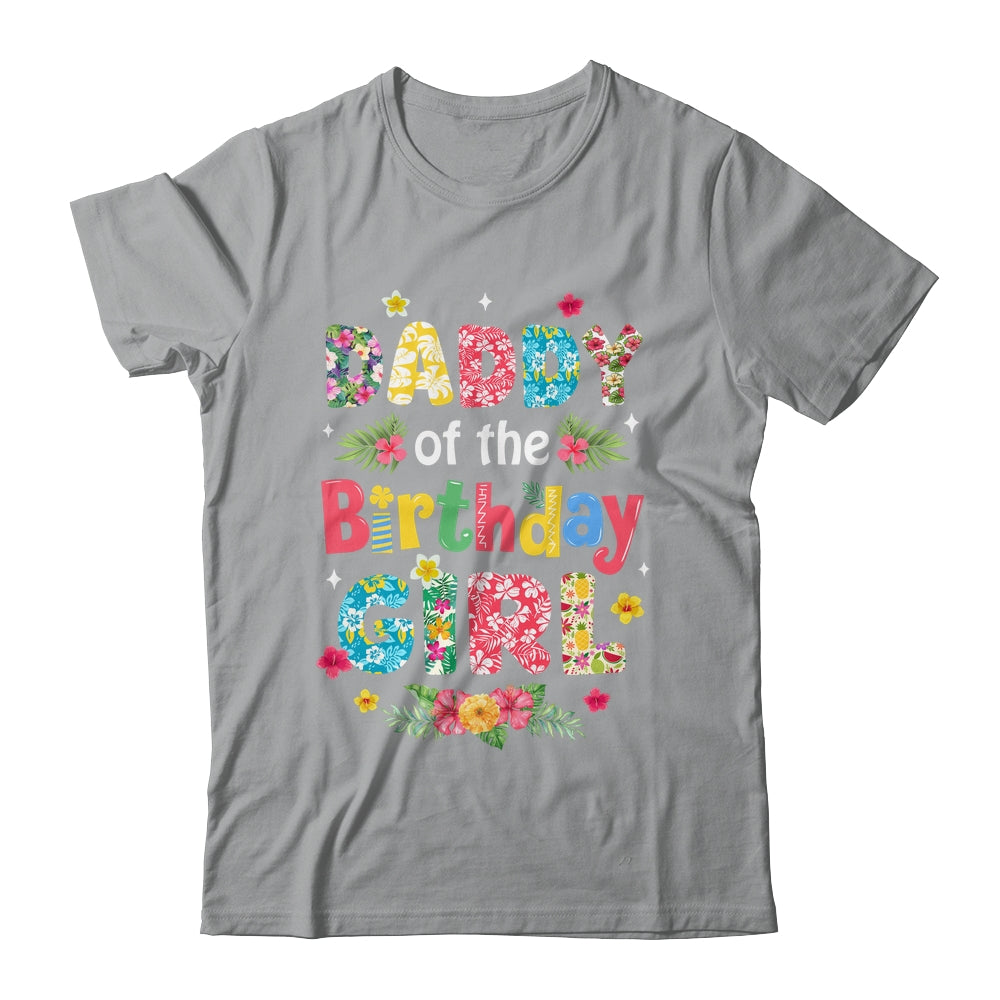 Daddy Of The Birthday Girl Hawaii Family Party Decor Shirt & Hoodie | teecentury