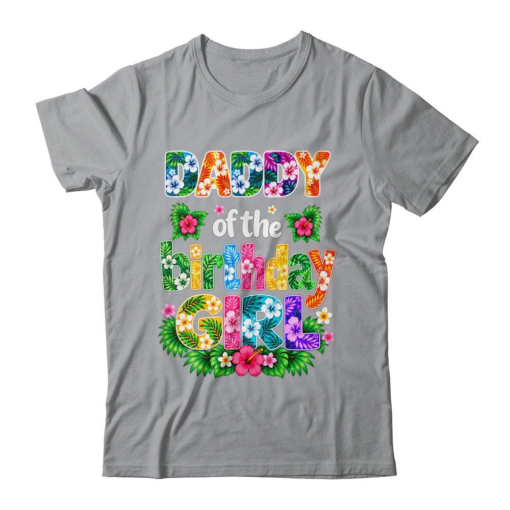Daddy Of The Birthday Girl Hawaii Party Family Beach Shirt & Hoodie | teecentury