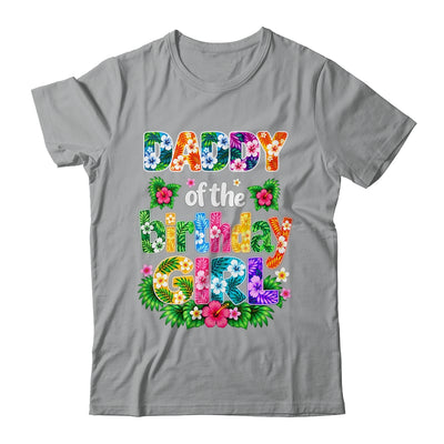 Daddy Of The Birthday Girl Hawaii Party Family Beach Shirt & Hoodie | teecentury