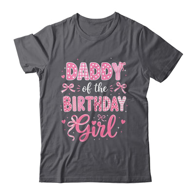 Daddy Of The Birthday Girl Matching Pink Coquette Bow Shirt & Hoodie | teecentury
