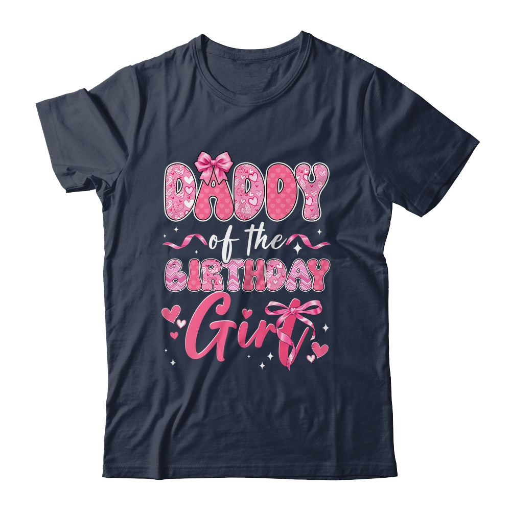 Daddy Of The Birthday Girl Pink Coquette Bow Family Shirt & Hoodie | teecentury