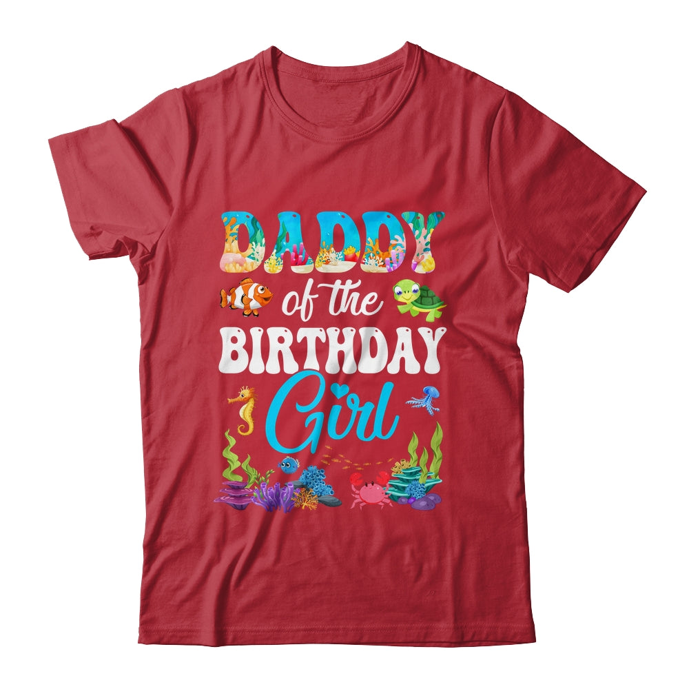 Daddy Of The Birthday Girl Sea Fish Ocean Aquarium Party Shirt & Hoodie | teecentury