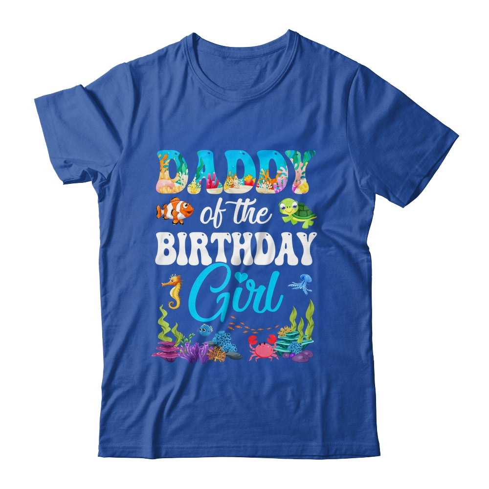 Daddy Of The Birthday Girl Sea Fish Ocean Aquarium Party Shirt & Hoodie | teecentury