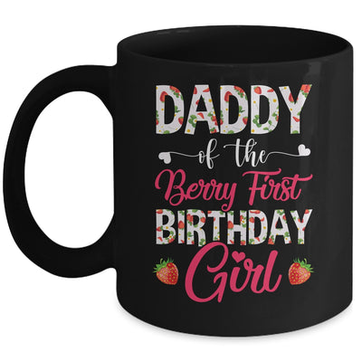 Daddy Of The Birthday Girl Strawberry Berry First Birthday Mug | teecentury