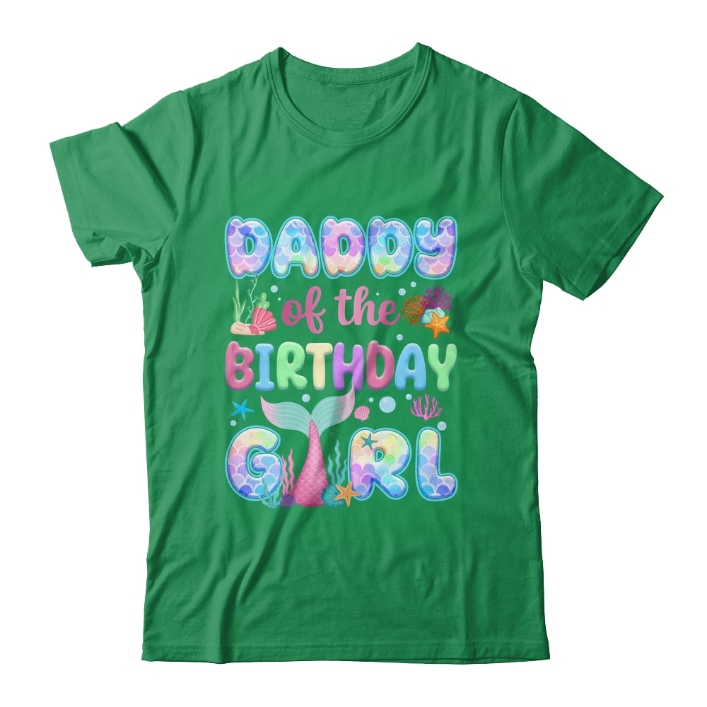 Daddy Of The Birthday Mermaid Girl Family Matching Party Shirt & Hoodie | teecentury