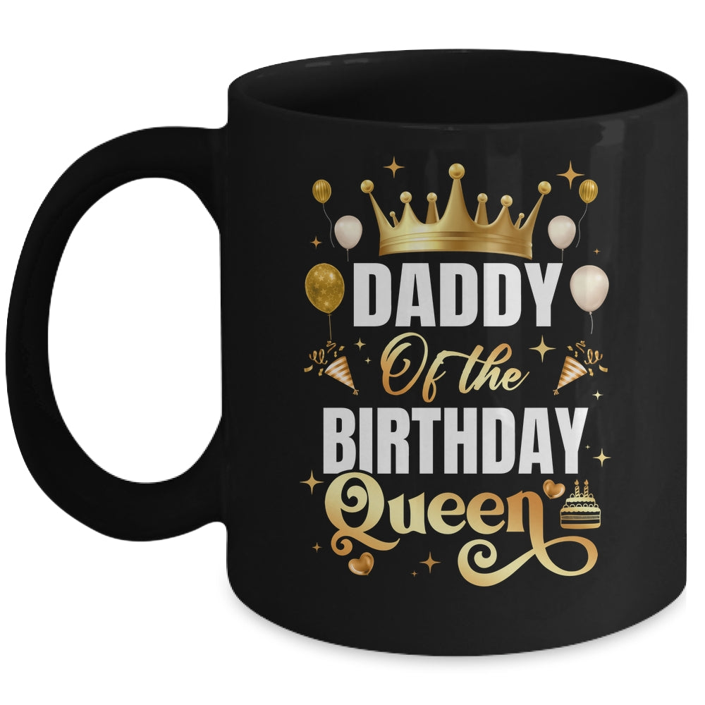 Daddy Of The Birthday Queen Funny Matching Birthday Party Mug | teecentury