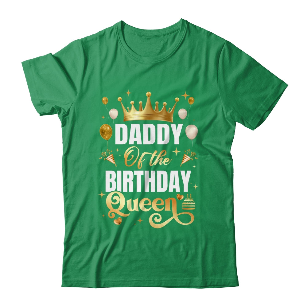 Daddy Of The Birthday Queen Funny Matching Birthday Party Shirt & Hoodie | teecentury