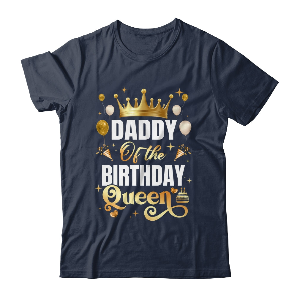 Daddy Of The Birthday Queen Funny Matching Birthday Party Shirt & Hoodie | teecentury