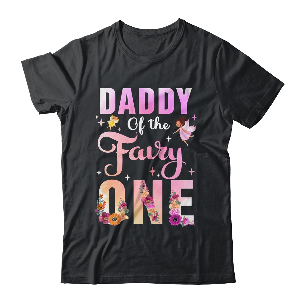 Daddy Of The Fairy One 1st Birthday Girl Party Decoration Shirt & Hoodie | teecentury