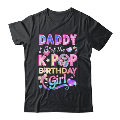 Daddy Of The K-Pop Birthday Girls Korean Music Lovers Shirt & Hoodie | teecentury