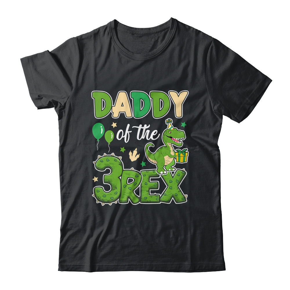 Daddy Of The Three Rex Birthday Dinosaur Family Matching Shirt & Hoodie | teecentury