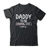 Daddy To Be 2025 Loading Promoted To Daddy Est 2025 Shirt & Hoodie | teecentury