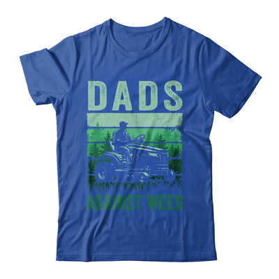 Dads Against Weed Funny Gardening Lawn Mowing Fathers Day Shirt & Hoodie | teecentury