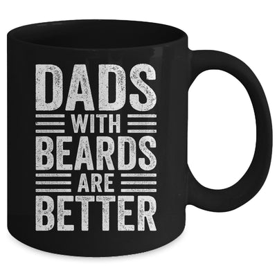 Dads With Beards Are Better Funny Dad Fathers Day Men Mug | teecentury