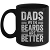 Dads With Beards Are Better Funny Dad Fathers Day Men Mug | teecentury