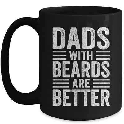 Dads With Beards Are Better Funny Dad Fathers Day Men Mug | teecentury