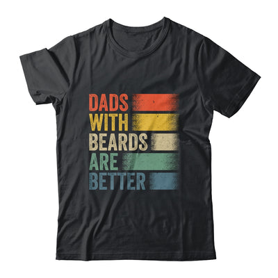 Dads With Beards Are Better Funny Dad Fathers Day Retro Shirt & Hoodie | teecentury