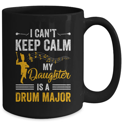 Daughter Drum Major Mom Dad Funny Keep Calm Marching Band Mug | teecentury