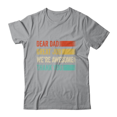 Dear Dad Great Job Were Awesome Thank You Fathers Day Retro Shirt & Hoodie | teecentury