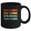 Dear Dad Great Job Were Awesome Thank You Fathers Day Retro Mug | teecentury