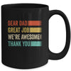 Dear Dad Great Job Were Awesome Thank You Fathers Day Retro Mug | teecentury