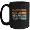 Dear Mom Great Job Were Awesome Thank You Mothers Day Retro Mug | teecentury