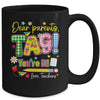 Dear Parents Tag You're It Last Day Of School Love Teachers Mug | teecentury