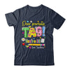 Dear Parents Tag You're It Last Day Of School Love Teachers Shirt & Tank Top | teecentury