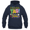 Dear Parents Tag You're It Last Day Of School Love Teachers Shirt & Tank Top | teecentury