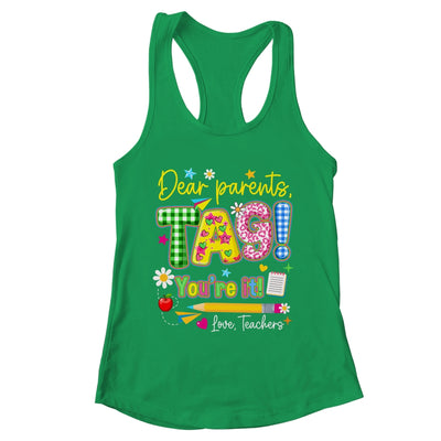 Dear Parents Tag You're It Last Day Of School Love Teachers Shirt & Tank Top | teecentury