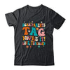 Dear Parents Tag You're It Love Teachers School Groovy Shirt & Hoodie | teecentury