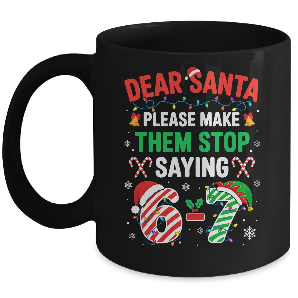 Dear Santa 67 Funny Christmas Six Seven 6 7 Men Women Mug | teecentury
