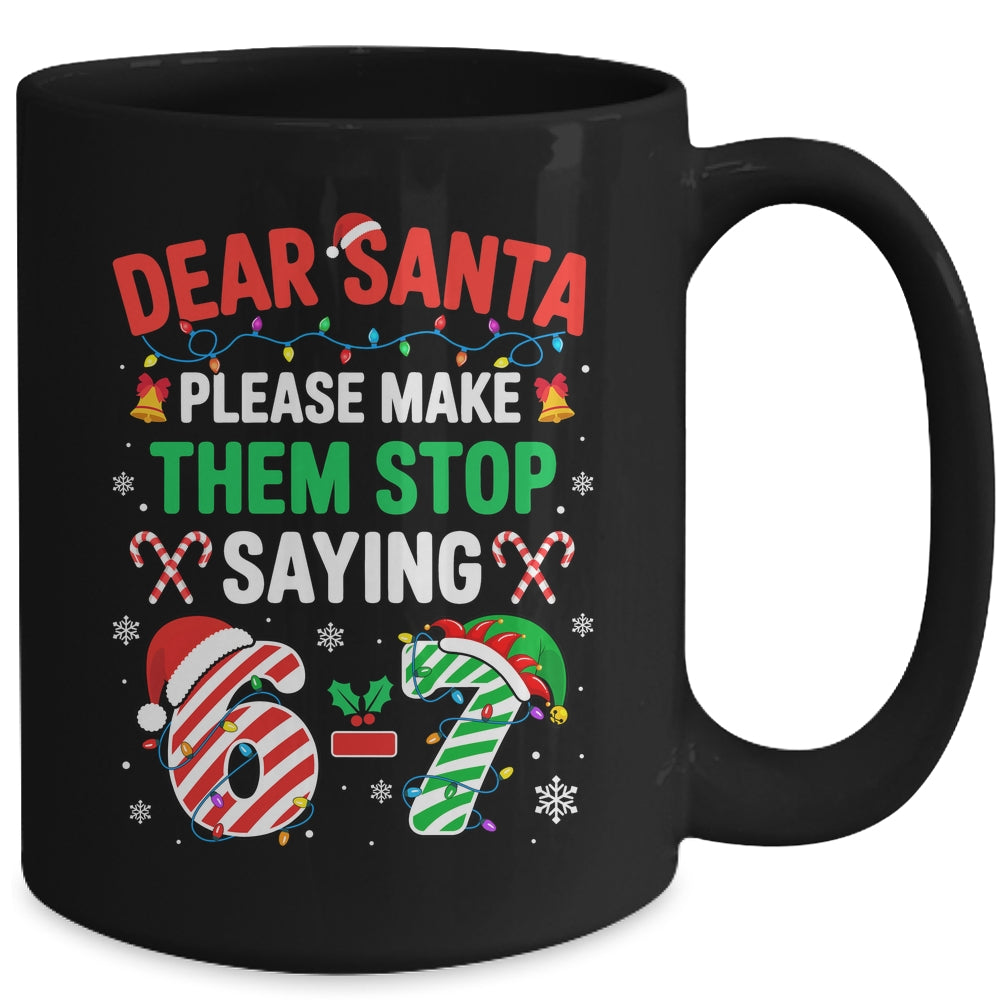 Dear Santa 67 Funny Christmas Six Seven 6 7 Men Women Mug | teecentury