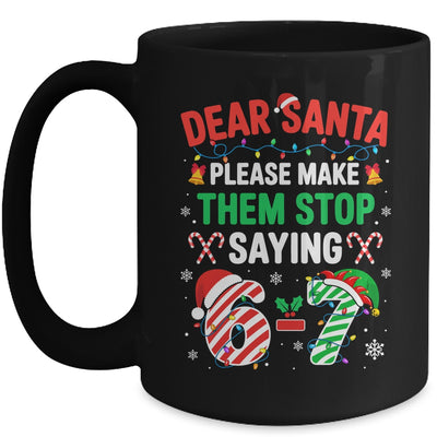 Dear Santa 67 Funny Christmas Six Seven 6 7 Men Women Mug | teecentury