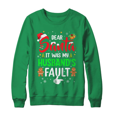 Dear Santa It Was My Husband's Fault Christmas Family Couple Shirt & Sweatshirt | teecentury