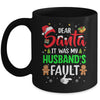 Dear Santa It Was My Husband's Fault Christmas Family Couple Mug | teecentury
