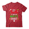 Dear Santa It Was My Wife's Fault Christmas Family Couple Shirt & Sweatshirt | teecentury