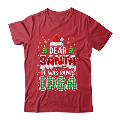 Dear Santa It Was Papa's Idea Christmas Santa Hat Candy Cane Shirt & Sweatshirt | teecentury