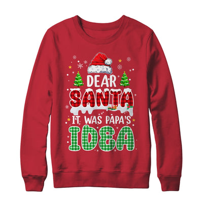 Dear Santa It Was Papa's Idea Christmas Santa Hat Candy Cane Shirt & Sweatshirt | teecentury