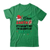 Dear Santa It Wasn't Me I'm Always At Dance Ballet Christmas Shirt & Sweatshirt | teecentury